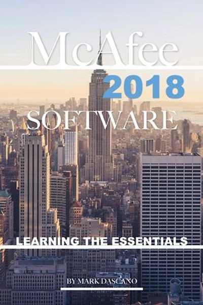 Mcafee 2018 Software: Learning the Essentials