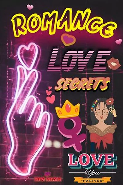 Romance Love Secrets: stable Life & Eternal Happiness