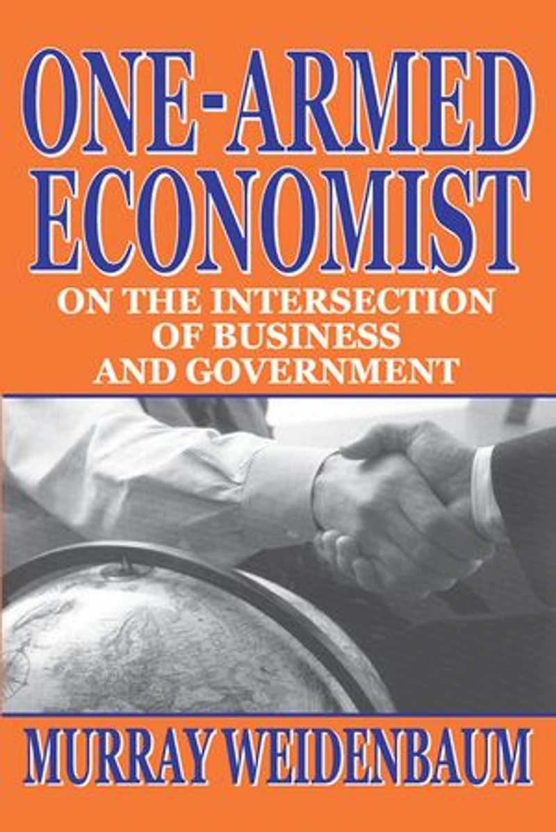 One-Armed Economist: On the Intersection of Business and Government
