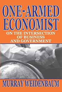 One-Armed Economist: On the Intersection of Business and Government