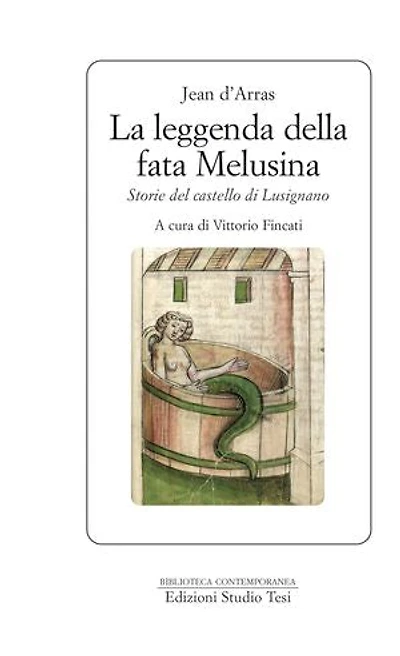 La leggenda della fata Melusina: Storie del castello di Lusignano