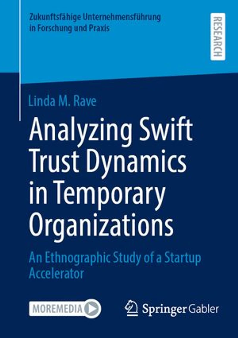 Analyzing Swift Trust Dynamics Temporary Organizations: An Ethnographic Study of a Startup Accelerator