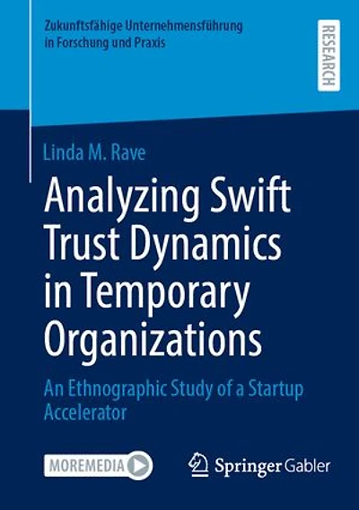 Analyzing Swift Trust Dynamics Temporary Organizations: An Ethnographic Study of a Startup Accelerator