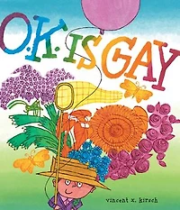 O.K. Is Gay: A Picture Book