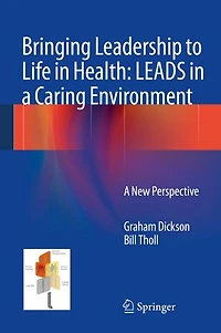 Bringing Leadership To Life Health: Leads A Caring Environment: New Perspective