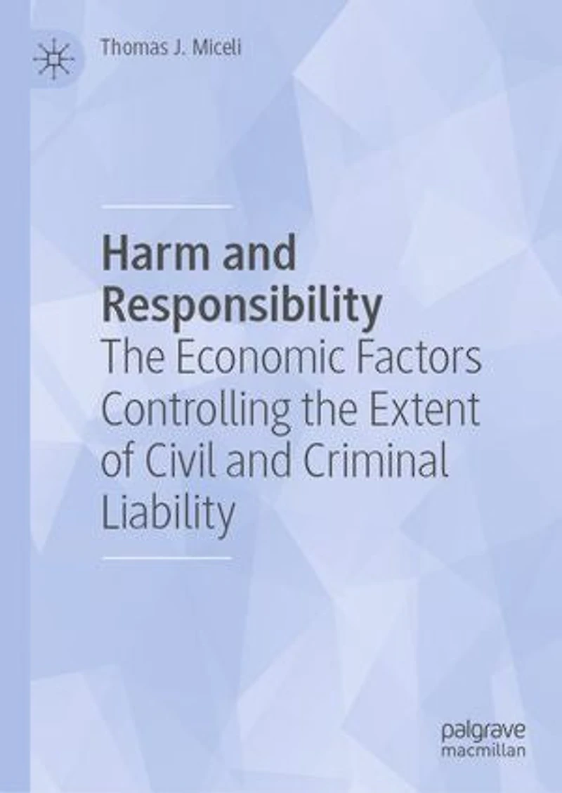 Harm and Responsibility: the Economic Factors Controlling Extent of Civil Criminal Liability