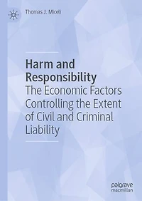 Harm and Responsibility: the Economic Factors Controlling Extent of Civil Criminal Liability
