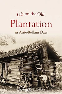 Life on the Old Plantation in Ante-Bellum Days