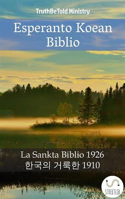 Esperanto Koean Biblio: La Sankta Biblio 1926 - 한국의 거룩한 1910