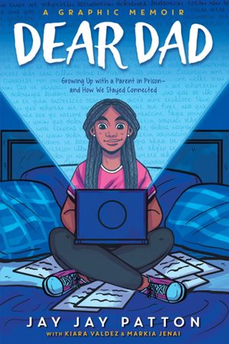 Dear Dad: Growing Up with a Parent Prison -- and How We Stayed Connected