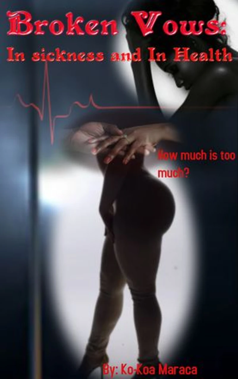 Broken Vows: In Sickness And In Health