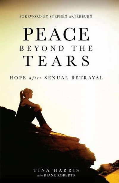 PEACE BEYOND TEARS: HOPE AFTER SEXUAL BETRAYAL