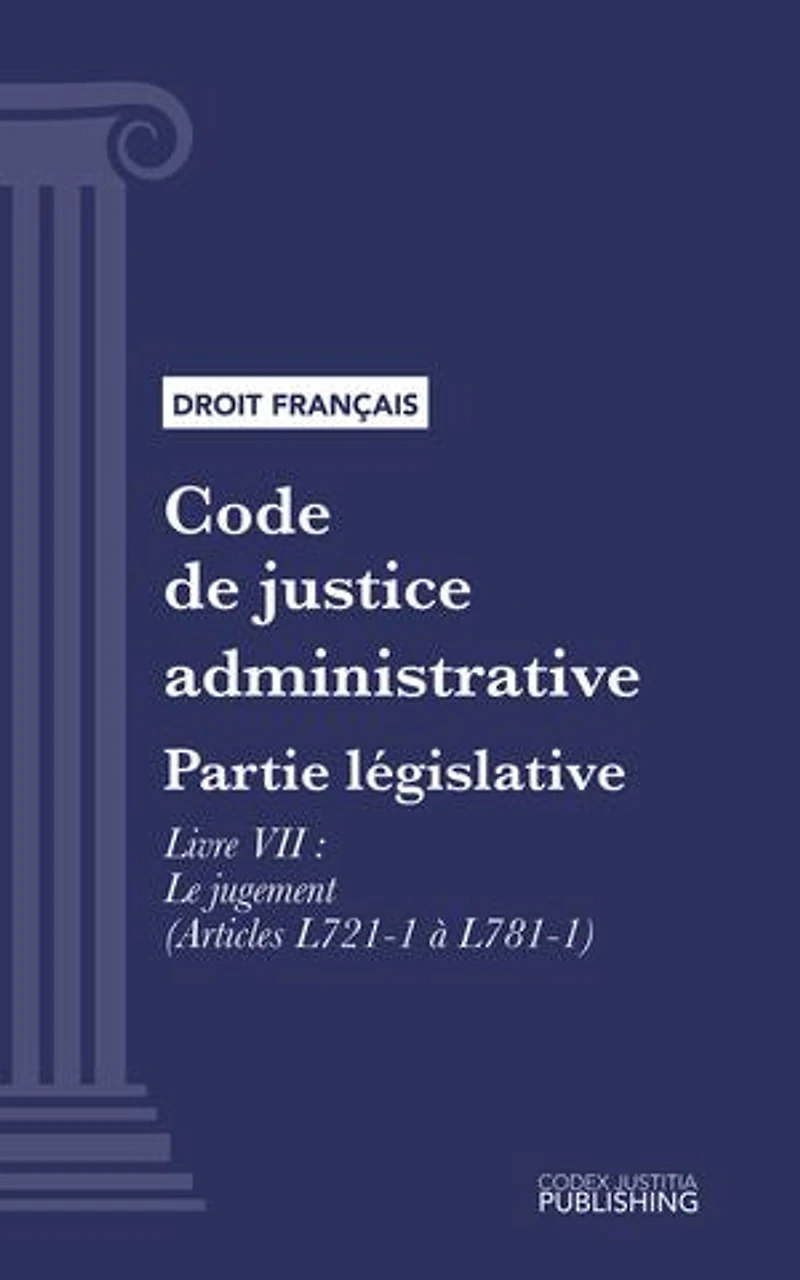 Code de justice administrative: Partie législative - Livre VII : Le jugement (droit français)