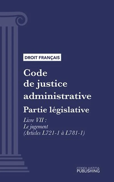 Code de justice administrative: Partie législative - Livre VII : Le jugement (droit français)