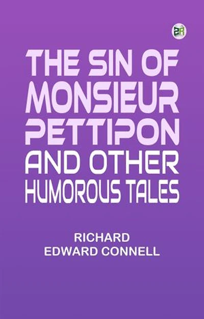 The Sin of Monsieur Pettipon, and other humorous tales