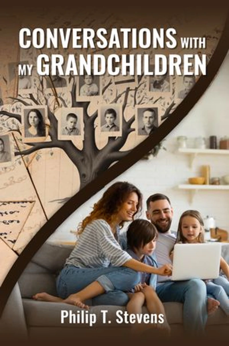CONVERSATIONS WITH MY GRANDCHILDREN