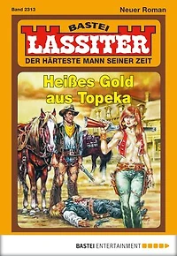 Lassiter 2313: Heißes Gold aus Topeka