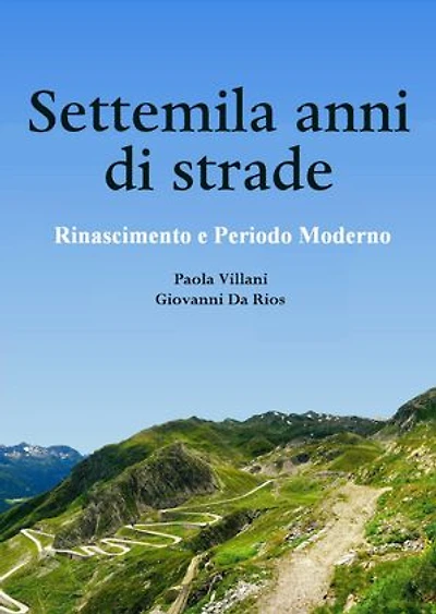 Settemila anni di strade: - Rinascimento e Periodo moderno -