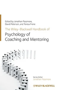 the Wiley-Blackwell Handbook of Psychology Coaching and Mentoring