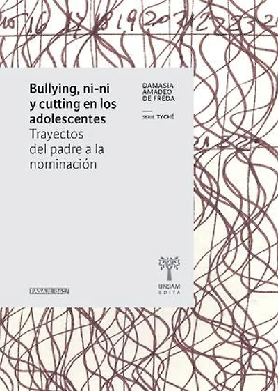 Bullying, ni-ni y cutting en los adolescentes: Trayectos del padre a la nominación