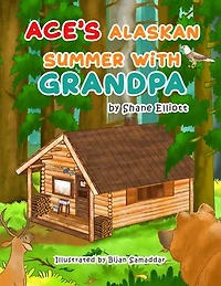 Ace's Alaskan Summer with Grandpa