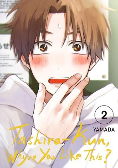 Tashiro-kun, Why're You Like This?: (Regular Edition) Volume 2