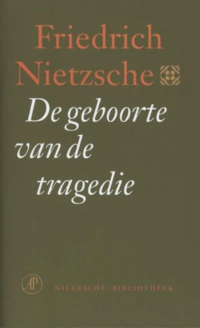 De geboorte van de tragedie: of Griekse cultuur en pessimisme