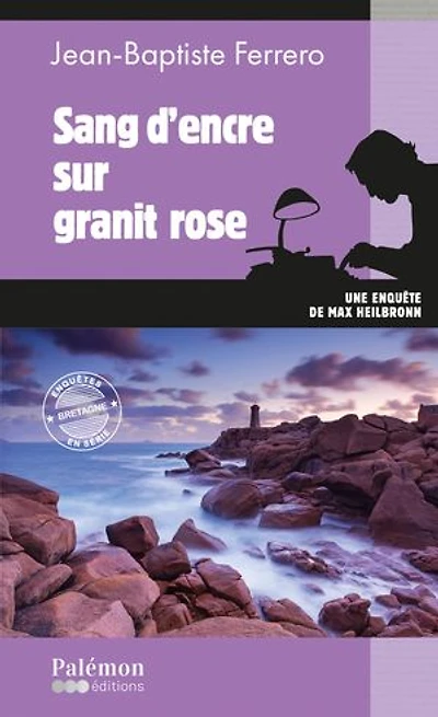 Sang d'encre sur granit rose: Enquête en série- Tome 3
