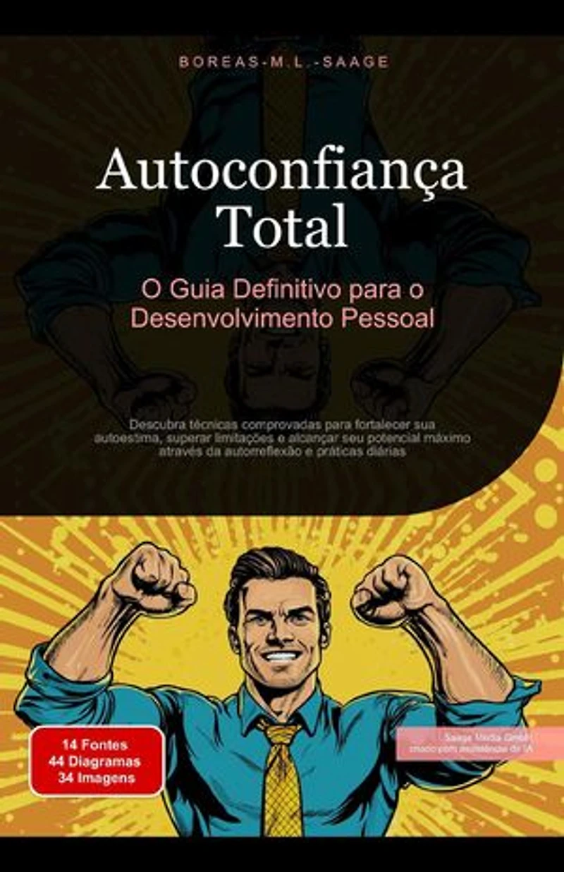 Autoconfiança Total: O Guia Definitivo para o Desenvolvimento Pessoal: Autodesenvolvimento (PT), #1