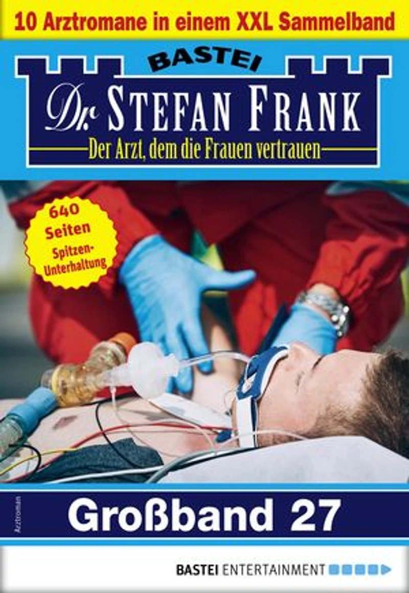 Dr. Stefan Frank Großband 27: 10 Arztromane in einem Sammelband