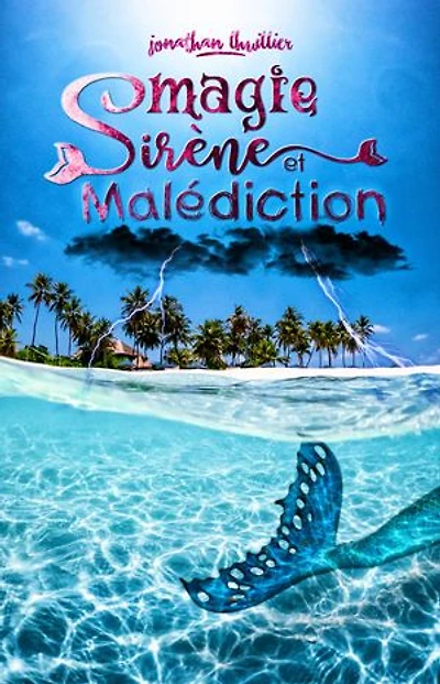 Magie, Sirène et Malédiction