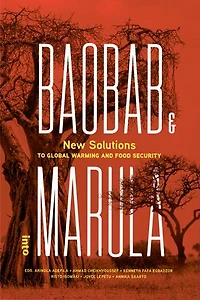 Baobab & Marula: New Solutions to Global Warming and Food Security