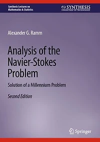 Analysis of the Navier-Stokes Problem: Solution a Millennium Problem