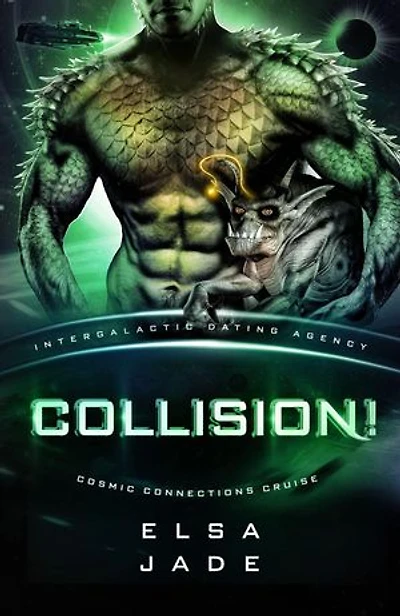 Collision!: Cosmic Connections Cruise (Intergalactic Dating Agency): Big Sky Alien Mail Order Brides: Cosmic Connections Cruise #3