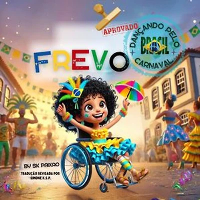Frevo: Dançando pelo Carnaval do Brasil: O Brasil Que Você Deve Conhecer: Uma Jornada pela Cultura e Cores, #1