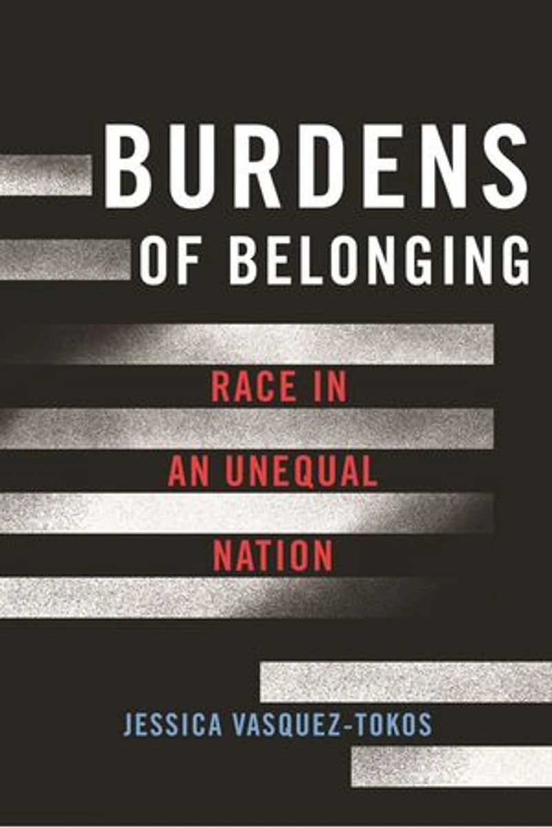 Burdens of Belonging: Race an Unequal Nation