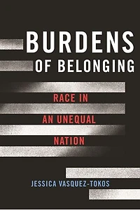 Burdens of Belonging: Race an Unequal Nation