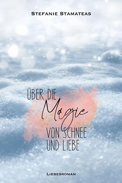 Über die Magie von Schnee und Liebe