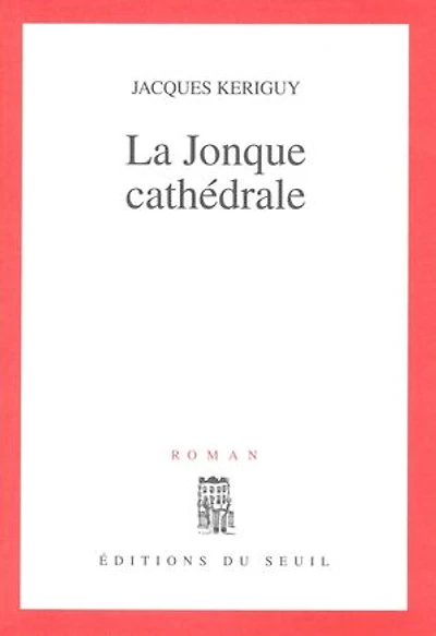 La Jonque cathédrale