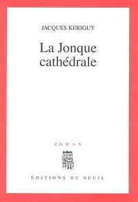 La Jonque cathédrale
