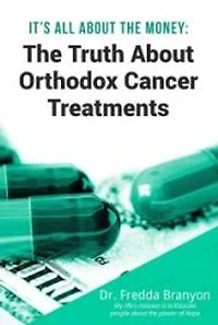 It’s All About the Money: The Truth About Orthodox Cancer Treatments