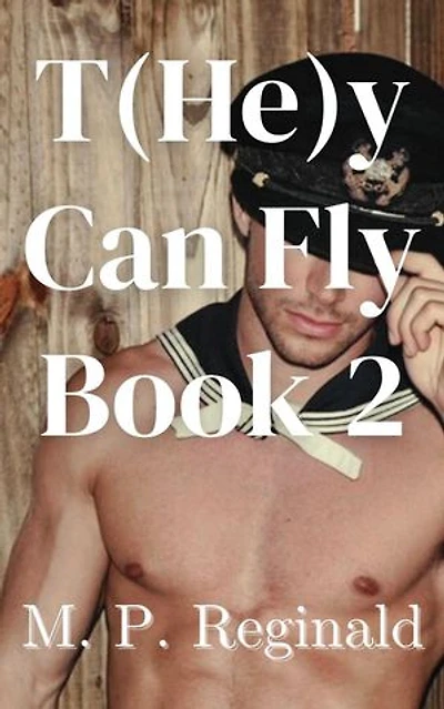 T(He)y Can Fly Book 2: T(he)y Can Fly, #2