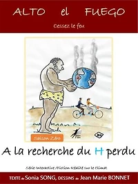 Alto El Fuego - Saison 0: Cessez le feu - A la recherche du H perdu