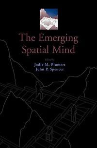 The Emerging Spatial Mind