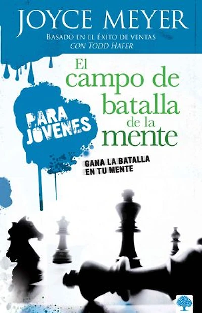 El campo de batalla la mente para jóvenes: Gana en tu / Battlefield of the Mind for Teens: Winning Battle Your