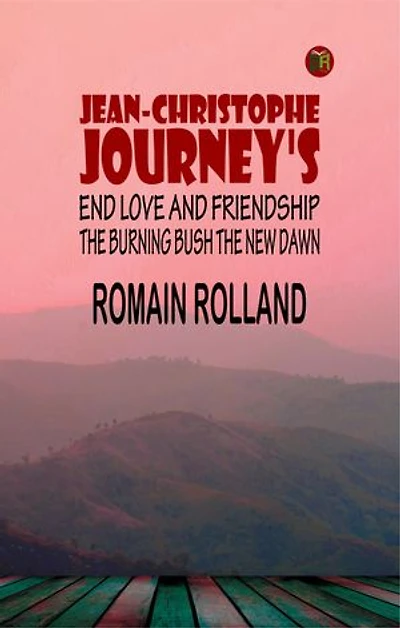 JEAN-CHRISTOPHE JOURNEY'S END LOVE AND FRIENDSHIP THE BURNING BUSH THE NEW DAWN