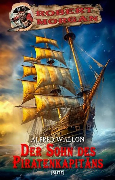 Der Sohn des Piratenkapitäns: Robert Morgan No.01