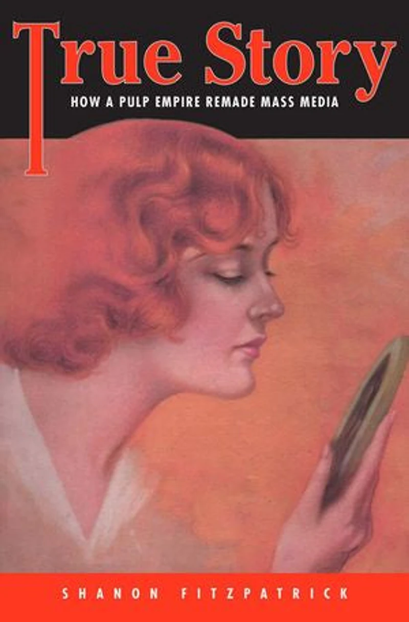 True Story: How A Pulp Empire Remade Mass Media