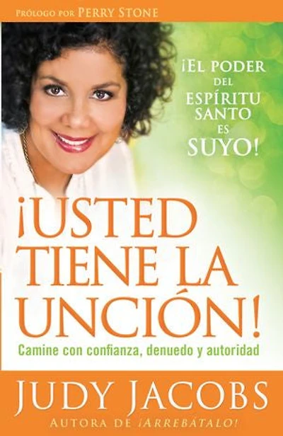 Usted tiene la unción: Camine con confianza, denuedo y autoridad