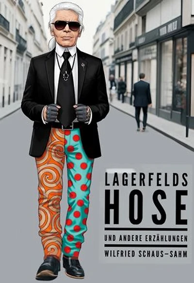 Lagerfelds Hose: Erzählungen